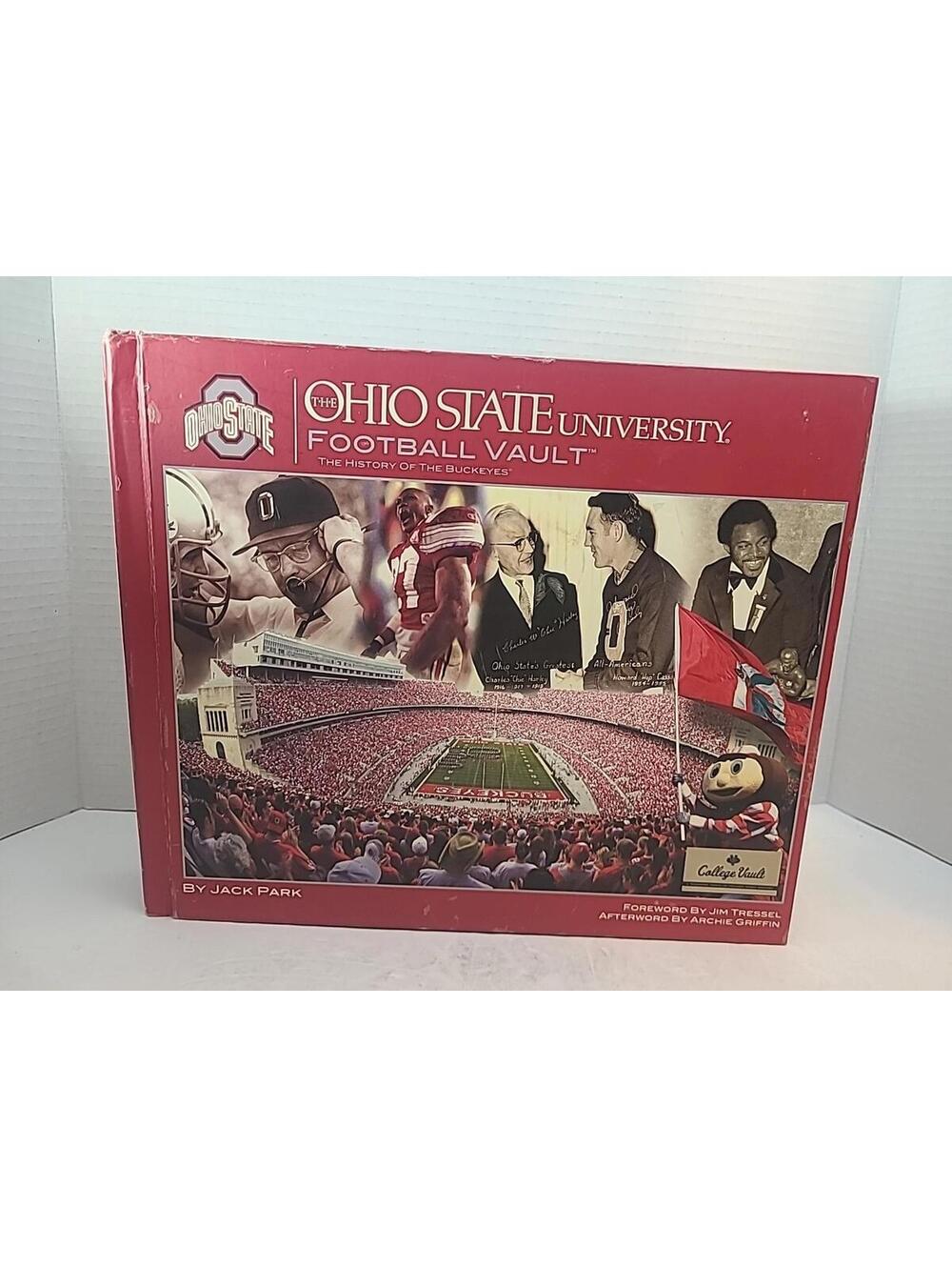 Ohio State University Football Vault Book The History Of The Buckeyes Jack Park